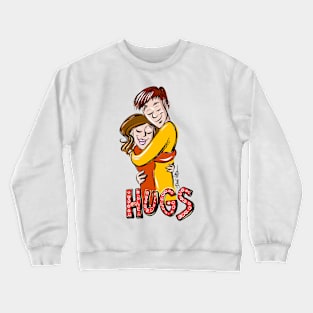 Male and female hugging with Hugs as text Crewneck Sweatshirt